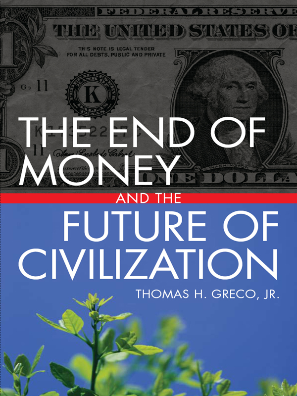 The End of Money and the Future of Civilization