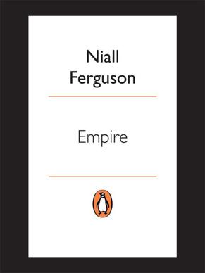 Empire: How Britain Made the Modern World