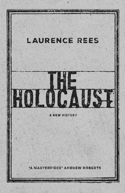 The Holocaust: A New History