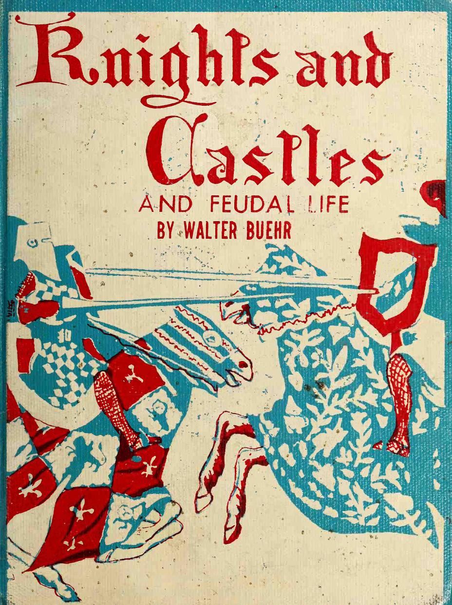 Knights and Castles and Feudal Life (History)