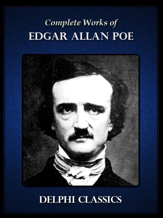 Delphi Complete Works of Edgar Allan Poe (Illustrated)