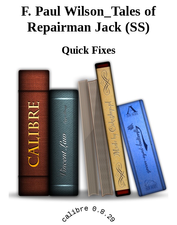 F. Paul Wilson_Tales of Repairman Jack (SS)