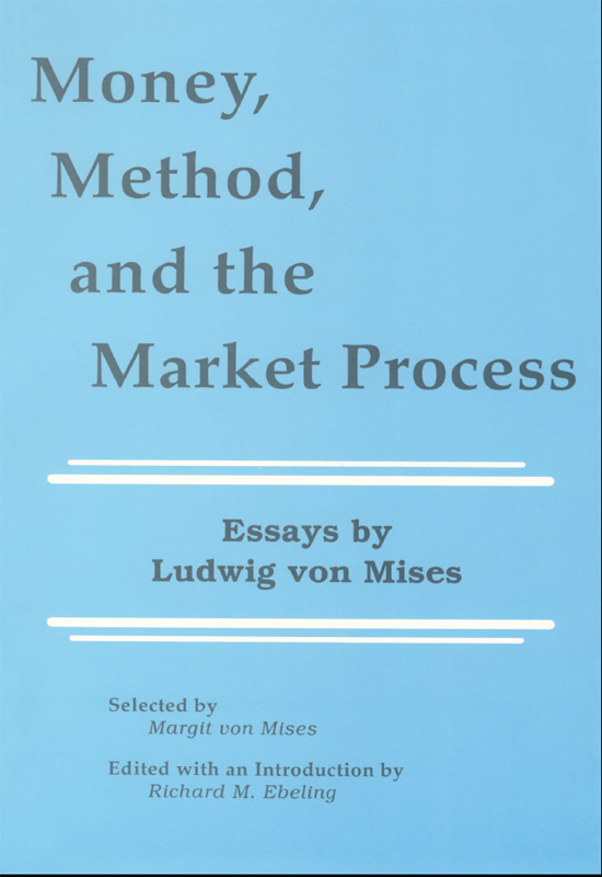 Money, Method, and the Market Process