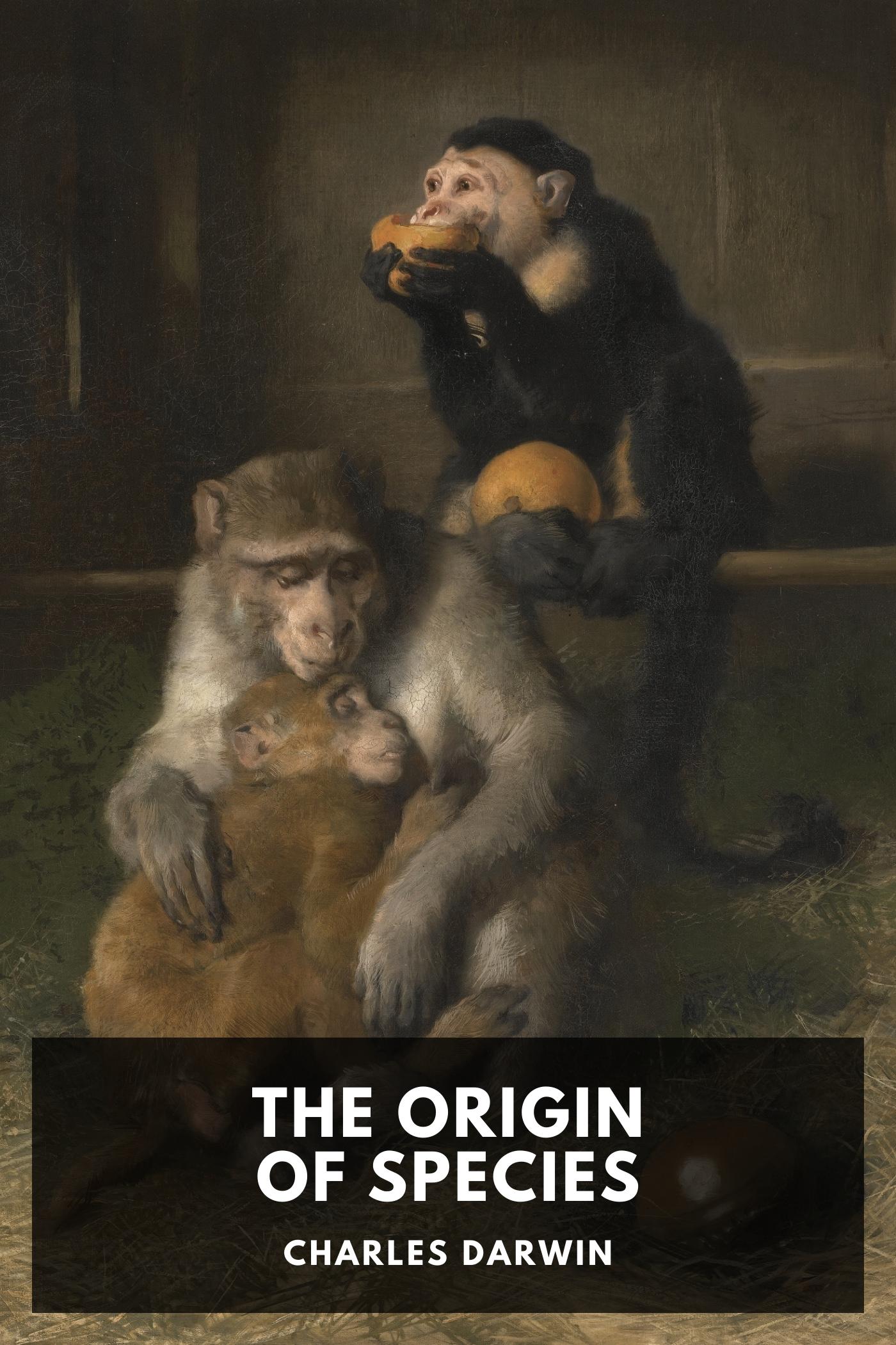The Origin of Species: Or, the Preservation of Favoured Races in the Struggle for Life