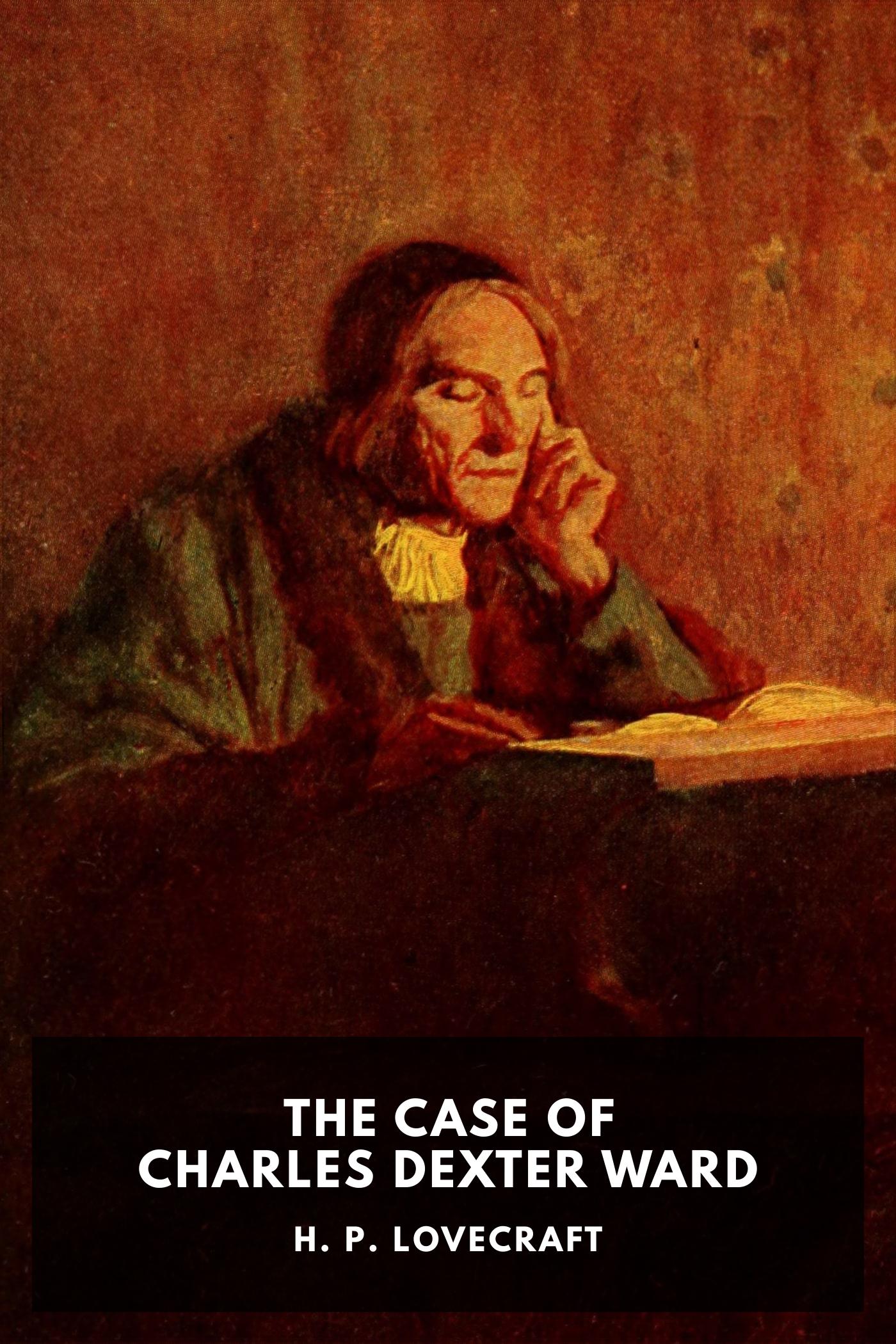 The Case of Charles Dexter Ward