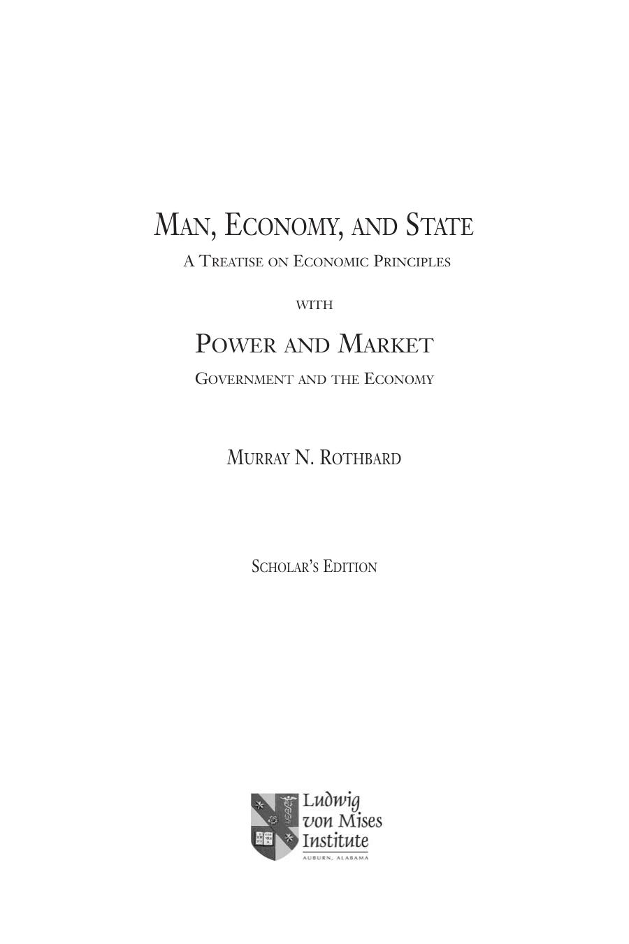 Man, Economy, and State with Power and Market
